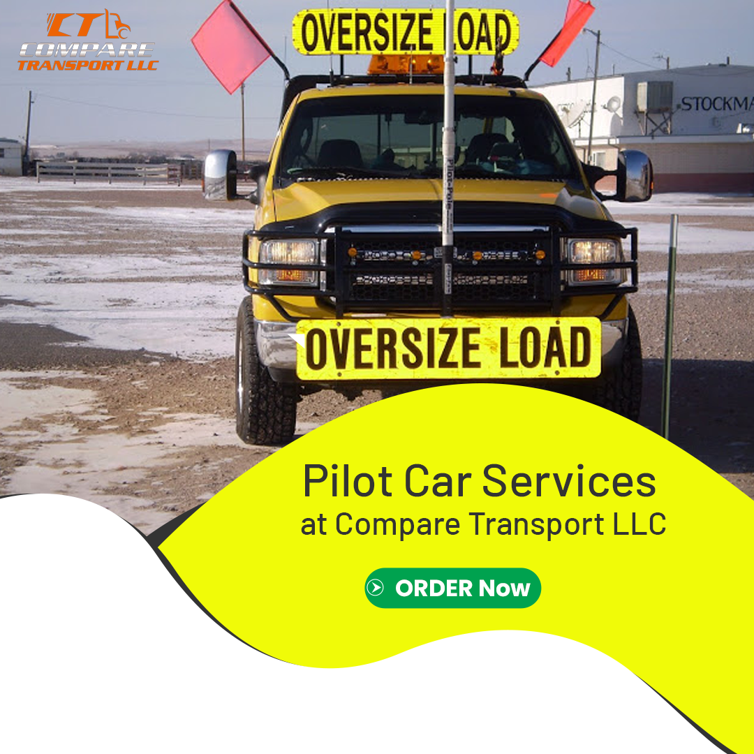 Compare Transport LLC’s Pilot Vehicle Organization Offering Types of assistance For Every single Oversize load